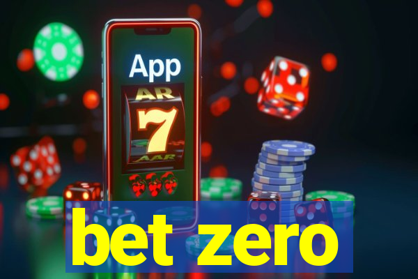 bet zero